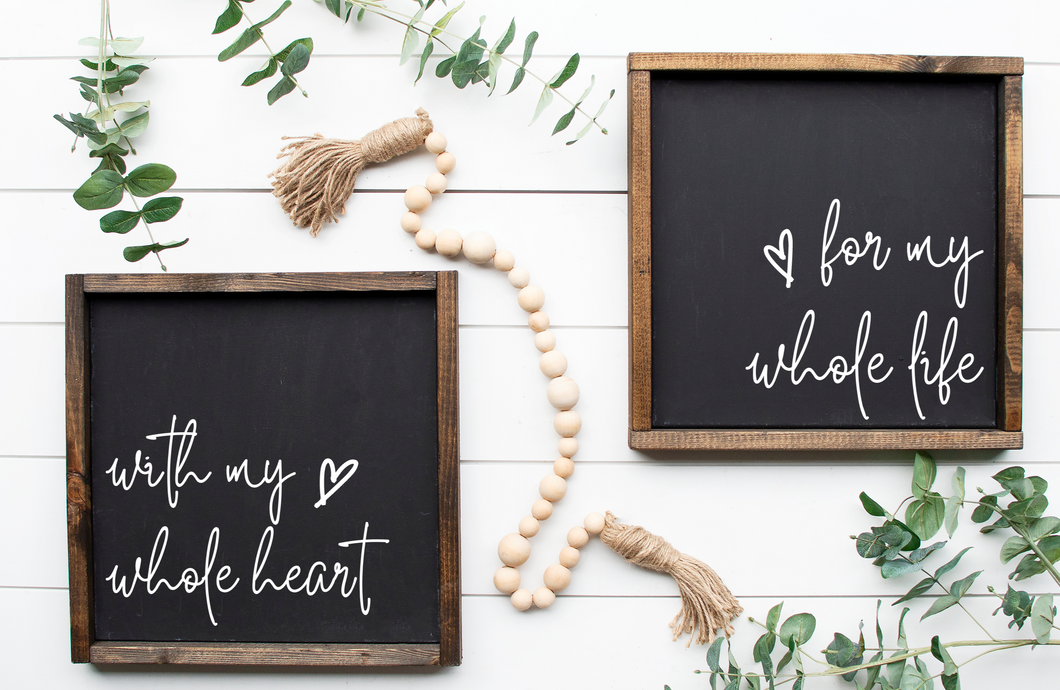With My Whole Heart Handmade Wood Sign Set